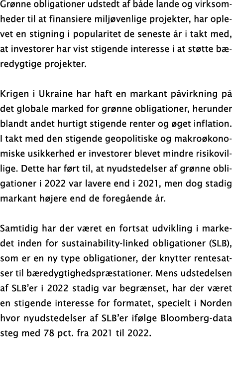 Grønne obligationer udstedt af både lande og virksomheder til at finansiere miljøvenlige projekter, har oplevet en st   