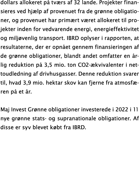 dollars allokeret på tværs af 32 lande  Projekter finansieres ved hjælp af provenuet fra de grønne obligationer, og p   