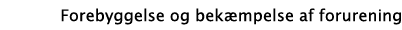 Forebyggelse og bekæmpelse af forurening
