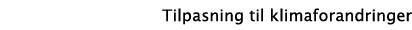 Tilpasning til klimaforandringer 