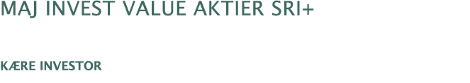 Maj Invest Value aktier sri+  Kære investor