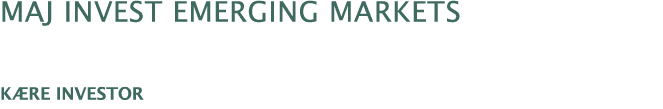 Maj Invest Emerging Markets  Kære investor