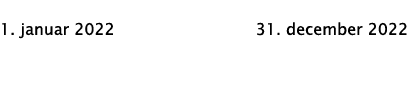 1  januar 2022 31  december 2022