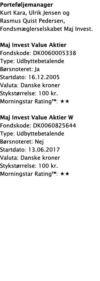 Porteføljemanager Kurt Kara, Ulrik Jensen og Rasmus Quist Pedersen, Fondsmæglerselskabet Maj Invest  Maj Invest Value   