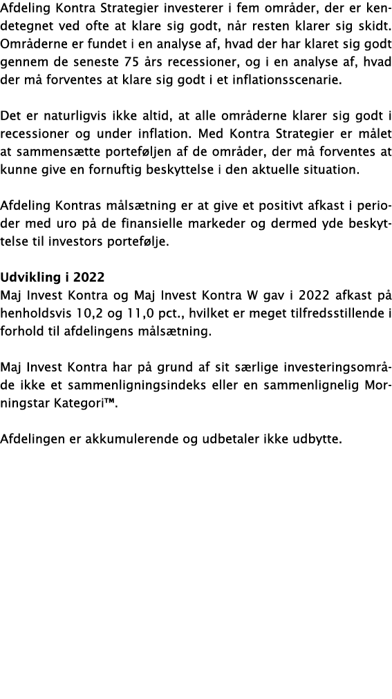 Afdeling Kontra Strategier investerer i fem områder, der er kendetegnet ved ofte at klare sig godt, når resten klarer   