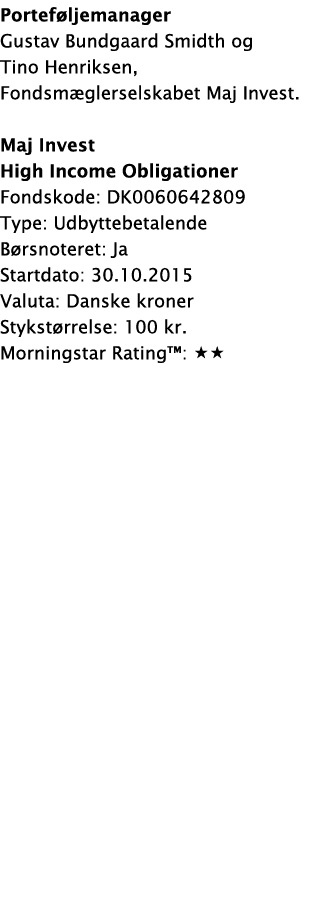 Porteføljemanager Gustav Bundgaard Smidth og Tino Henriksen, Fondsmæglerselskabet Maj Invest  Maj Invest High Income    