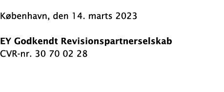 København, den 14  marts 2023 EY Godkendt Revisionspartnerselskab CVR-nr  30 70 02 28
