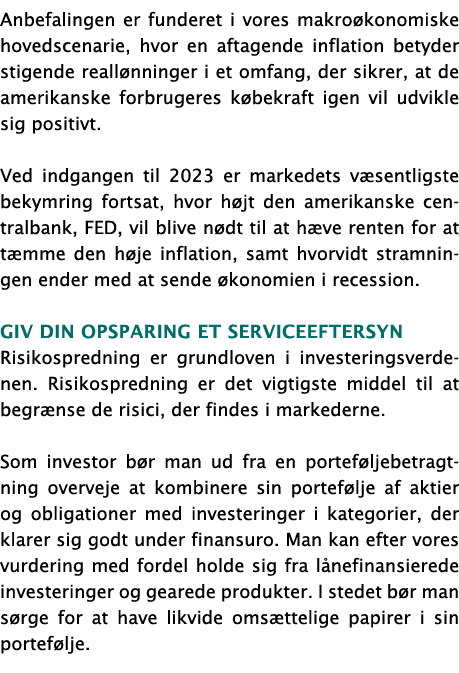 Anbefalingen er funderet i vores makroøkonomiske hovedscenarie, hvor en aftagende inflation betyder stigende reallønn   