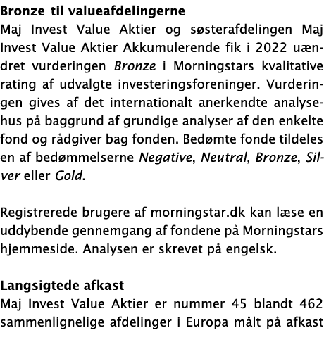Bronze til valueafdelingerne Maj Invest Value Aktier og søsterafdelingen Maj Invest Value Aktier Akkumulerende fik i    