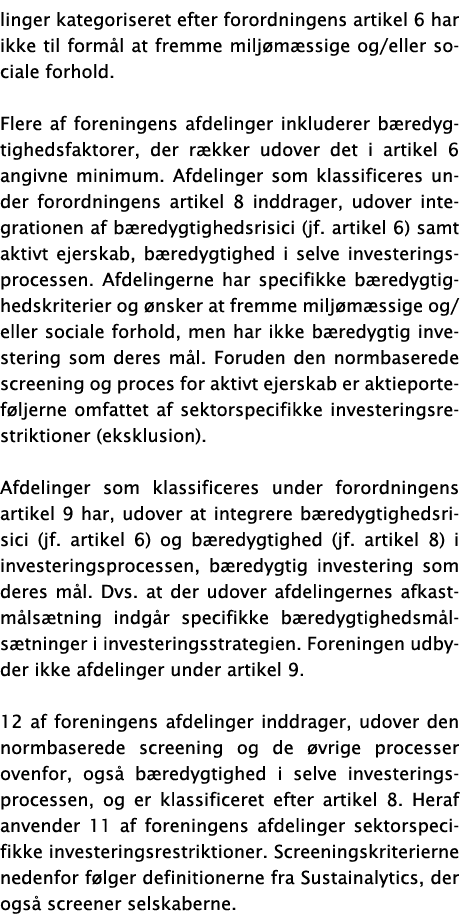 linger kategoriseret efter forordningens artikel 6 har ikke til formål at fremme miljømæssige og eller sociale forhol   
