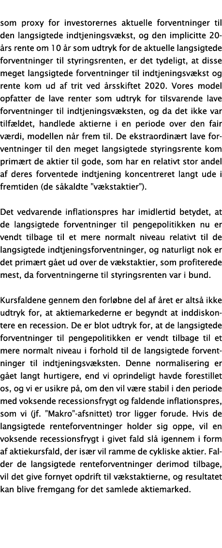 som proxy for investorernes aktuelle forventninger til den langsigtede indtjeningsvækst, og den implicitte 20-års ren   