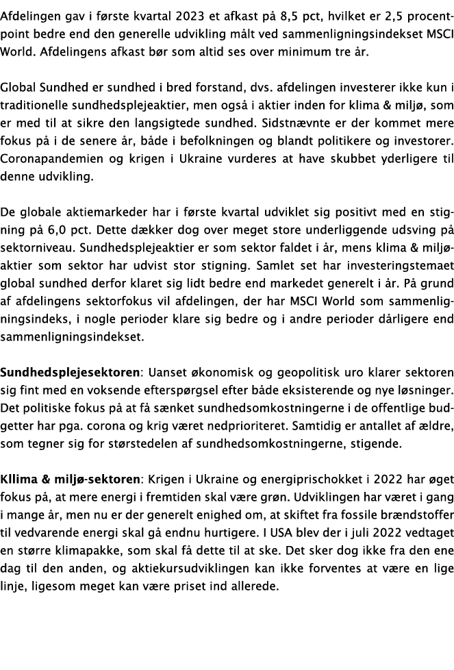 Afdelingen gav i f rste kvartal 2023 et afkast p 8,5 pct, hvilket er 2,5 procentpoint bedre end den generelle udvikl...