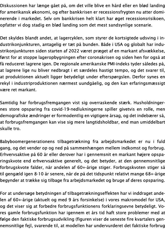 Diskussionen har l nge g et p , om det ville blive en h rd eller en bl d landing for amerikansk konomi, og efter ban...