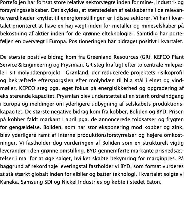 Portef ljen har fortsat store relative sektorv gte inden for mine , industri og forsyningsselskaber. Det skyldes, at ...