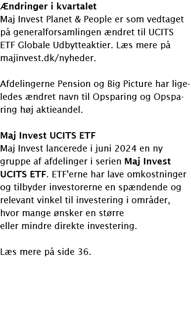  ndringer i kvartalet Maj Invest Planet & People er som vedtaget p generalforsamlingen  ndret til UCITS ETF Globale ...