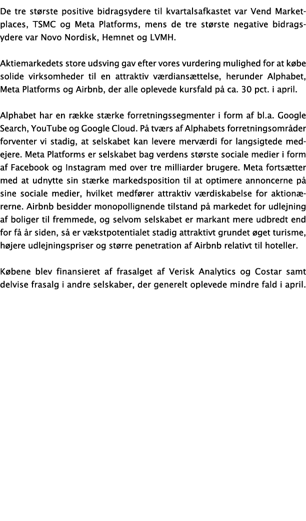 De tre st rste positive bidragsydere til kvartalsafkastet var Vend Marketplaces, TSMC og Meta Platforms, mens de tre ...