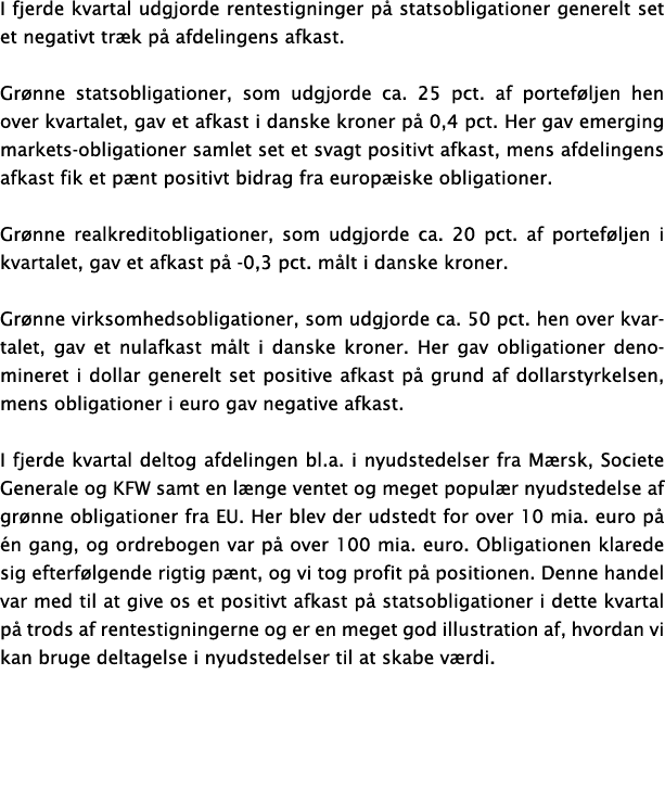 I fjerde kvartal udgjorde rentestigninger på statsobligationer generelt set et negativt træk på afdelingens afkast      