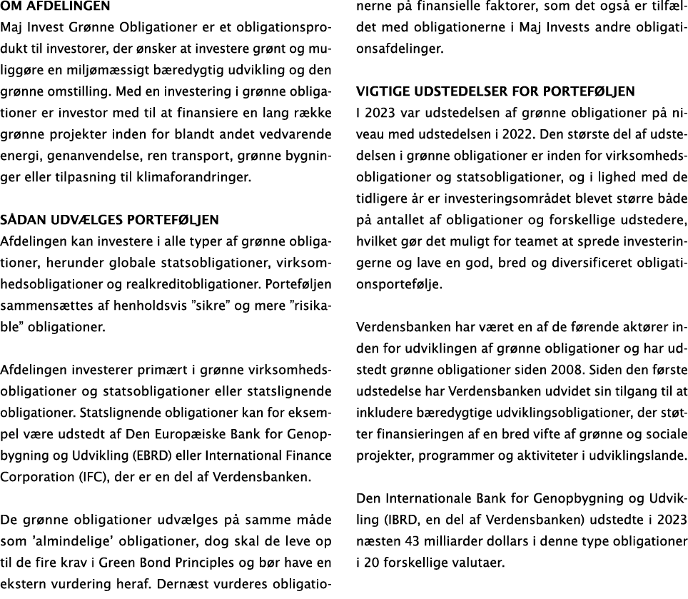 OM AFDELINGEN Maj Invest Gr nne Obligationer er et obligationsprodukt til investorer, der nsker at investere gr nt o...