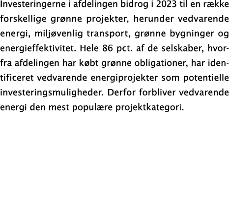 Investeringerne i afdelingen bidrog i 2023 til en r kke forskellige gr nne projekter, herunder vedvarende energi, mil...