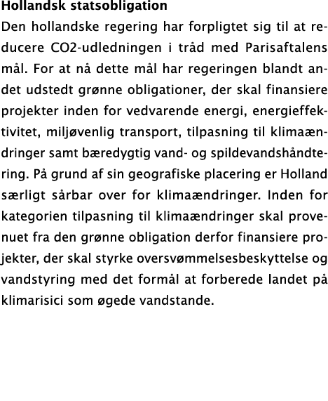 Hollandsk statsobligation Den hollandske regering har forpligtet sig til at reducere CO2-udledningen i tr d med Paris...