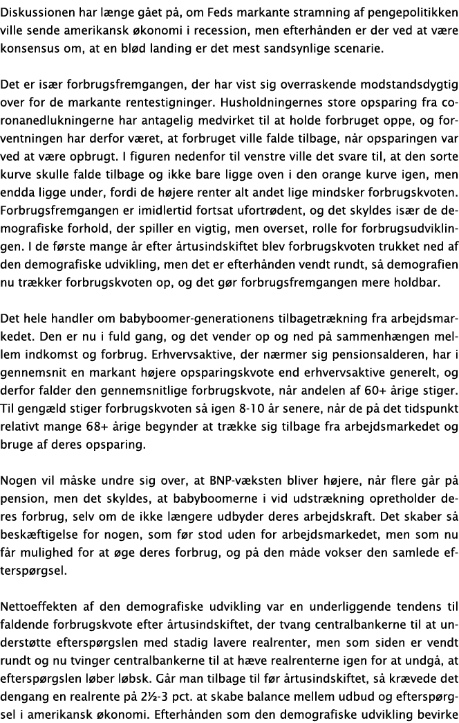 Diskussionen har l nge g et p , om Feds markante stramning af pengepolitikken ville sende amerikansk konomi i recess...