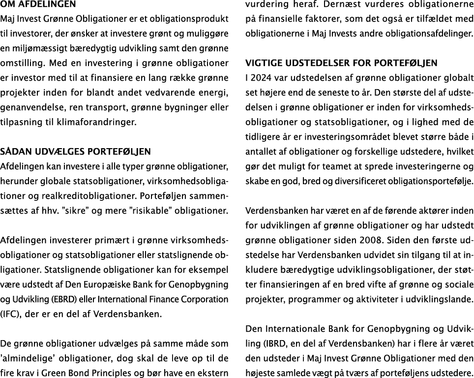 OM AFDELINGEN Maj Invest Gr nne Obligationer er et obligationsprodukt til investorer, der nsker at investere gr nt o...