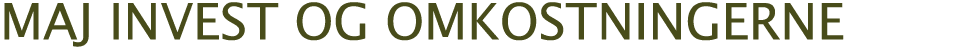 Maj INvest og omkostningerne