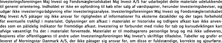 Investeringsforeningen Maj Invest og Fondsm glerselskabet Maj Invest A S har udarbejdet dette materiale udelukkende t   