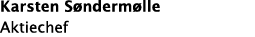 Karsten Søndermølle Aktiechef 