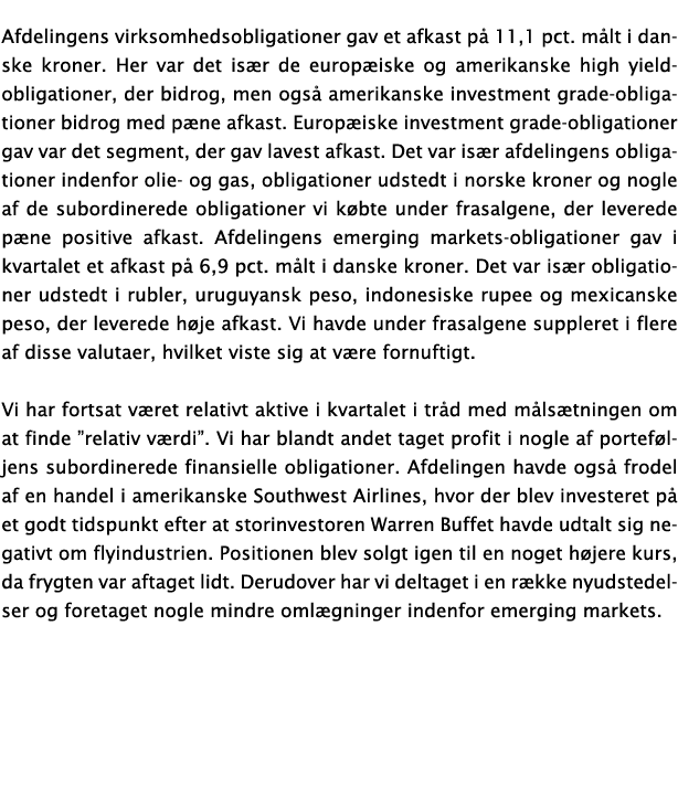 Afdelingens virksomhedsobligationer gav et afkast p  11,1 pct  m lt i danske kroner  Her var det is r de europ iske o   