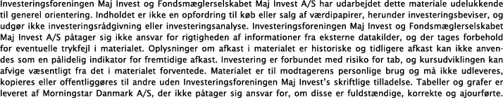 Investeringsforeningen Maj Invest og Fondsm glerselskabet Maj Invest A S har udarbejdet dette materiale udelukkende t   