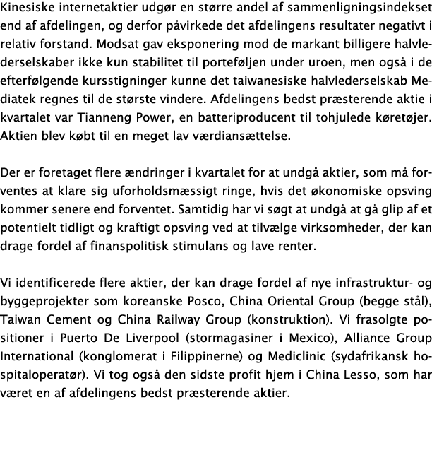 Kinesiske internetaktier udg r en st rre andel af sammenligningsindekset end af afdelingen, og derfor p virkede det a   