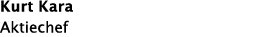 Kurt Kara Aktiechef 