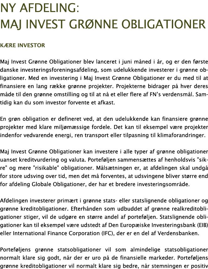 ny afdeling: Maj Invest gr nne obligationer K re investor Maj Invest Gr nne Obligationer blev lanceret i juni m ned i   