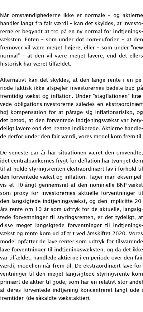 N r omst ndighederne ikke er normale – og aktierne handler langt fra fair v rdi – kan det skyldes, at investorerne er...