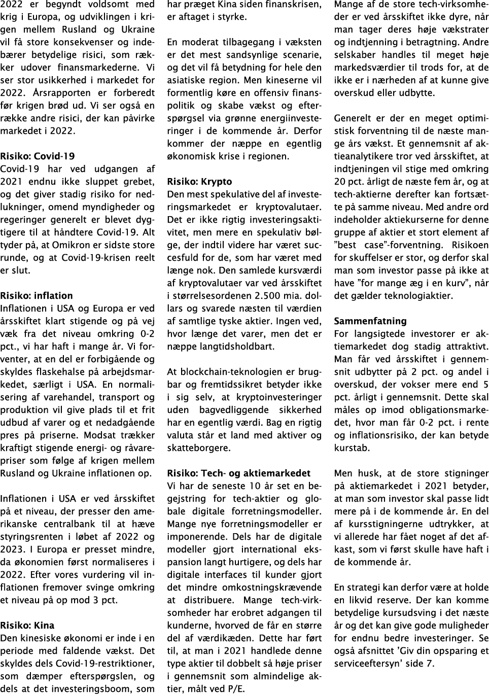 2022 er begyndt voldsomt med krig i Europa, og udviklingen i krigen mellem Rusland og Ukraine vil få store konsekvens   