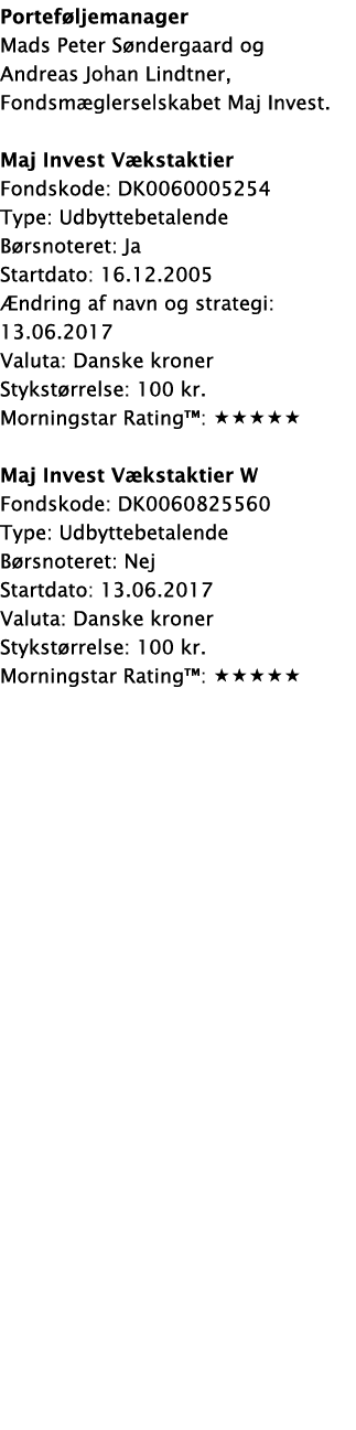 Porteføljemanager Mads Peter Søndergaard og Andreas Johan Lindtner, Fondsmæglerselskabet Maj Invest  Maj Invest Vækst   