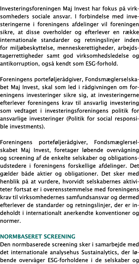 Investeringsforeningen Maj Invest har fokus på virksomheders sociale ansvar  I forbindelse med investeringerne i fore   