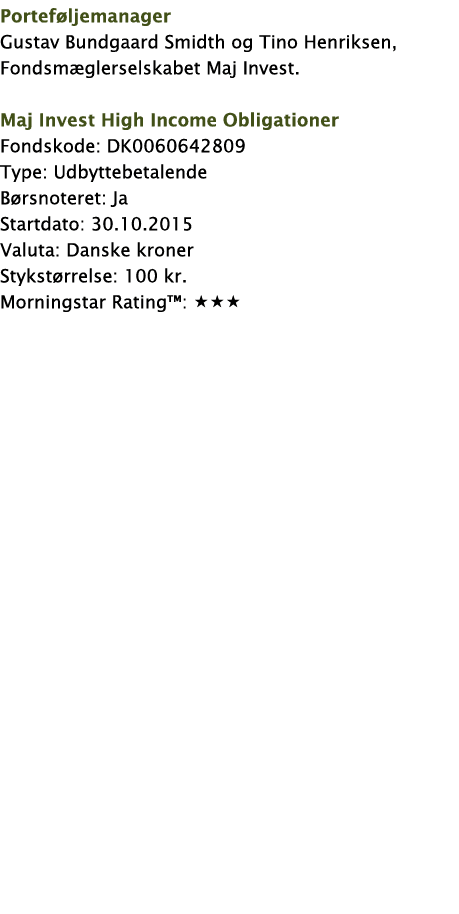 Porteføljemanager Gustav Bundgaard Smidth og Tino Henriksen, Fondsmæglerselskabet Maj Invest  Maj Invest High Income    