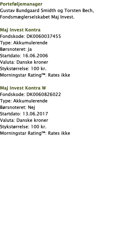 Porteføljemanager Gustav Bundgaard Smidth og Torsten Bech, Fondsmæglerselskabet Maj Invest  Maj Invest Kontra Fondsko   