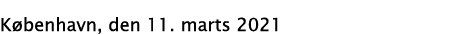København, den 11  marts 2021