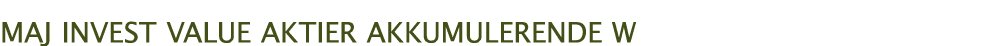 MAJ INVEST Value AKTIER AKKUMULERENDE W