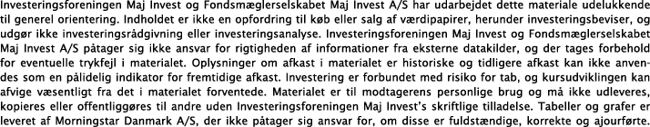 Investeringsforeningen Maj Invest og Fondsmæglerselskabet Maj Invest A S har udarbejdet dette materiale udelukkende t   