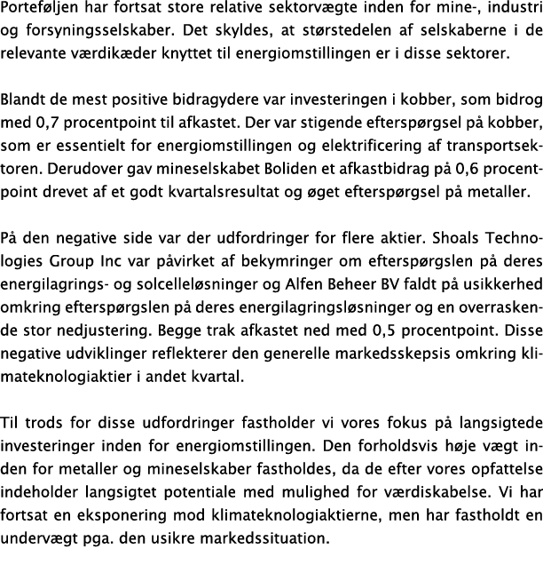 Portef ljen har fortsat store relative sektorv gte inden for mine-, industri og forsyningsselskaber. Det skyldes, at ...