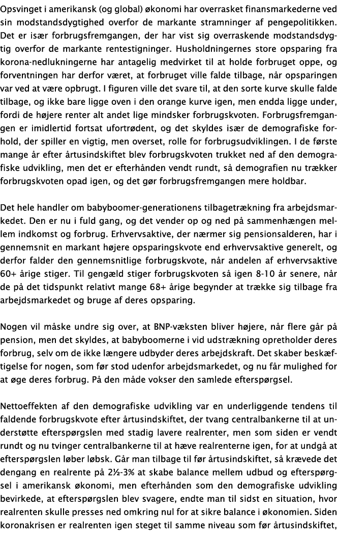 Opsvinget i amerikansk (og global) konomi har overrasket finansmarkederne ved sin modstandsdygtighed overfor de mark...