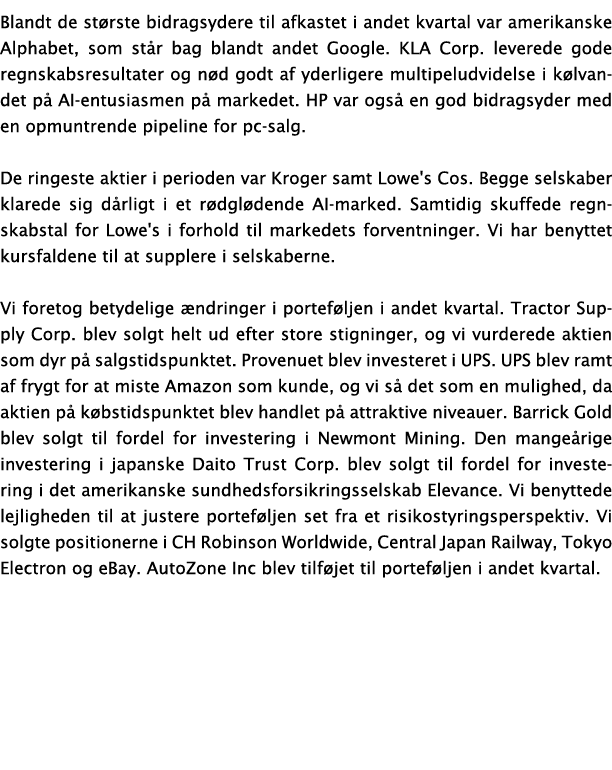 Blandt de st rste bidragsydere til afkastet i andet kvartal var amerikanske Alphabet, som st r bag blandt andet Googl...