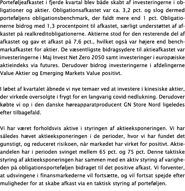 Porteføljeafkastet i fjerde kvartal blev både skabt af investeringerne i obligationer og aktier  Obligationsafkastet    