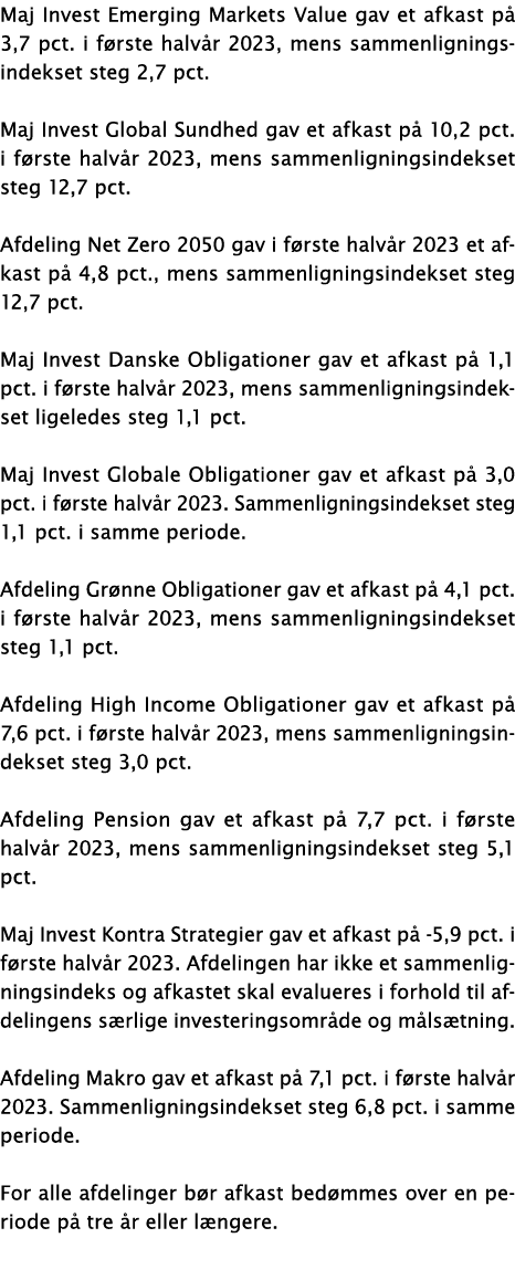 Maj Invest Emerging Markets Value gav et afkast p 3,7 pct. i f rste halv r 2023, mens sammenligningsindekset steg 2,...