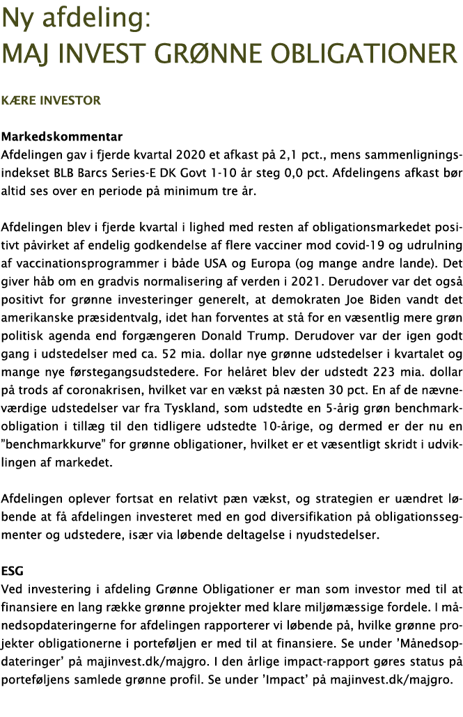  Ny afdeling: Maj Invest gr nne obligationer K re investor Markedskommentar Afdelingen gav i fjerde kvartal 2020 et a   