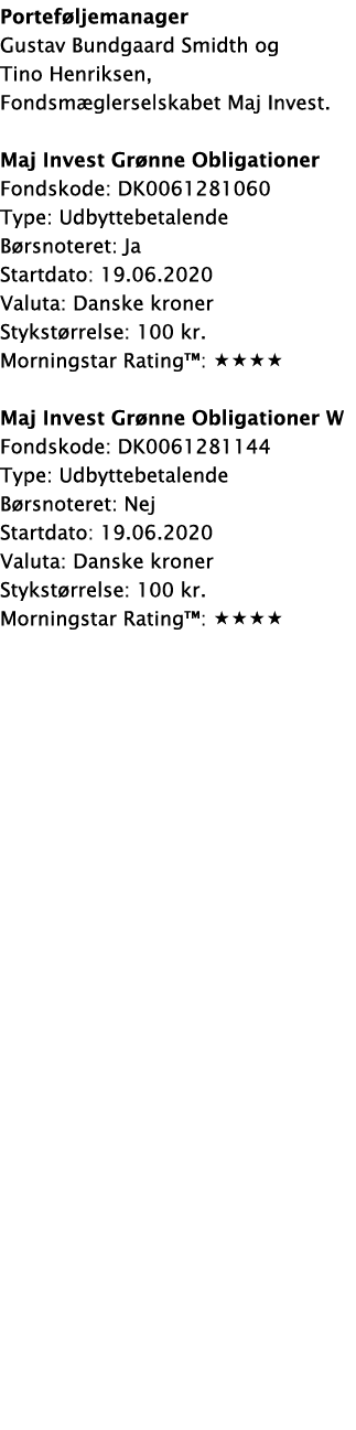 Portef ljemanager Gustav Bundgaard Smidth og Tino Henriksen, Fondsm glerselskabet Maj Invest. Maj Invest Gr nne Oblig...